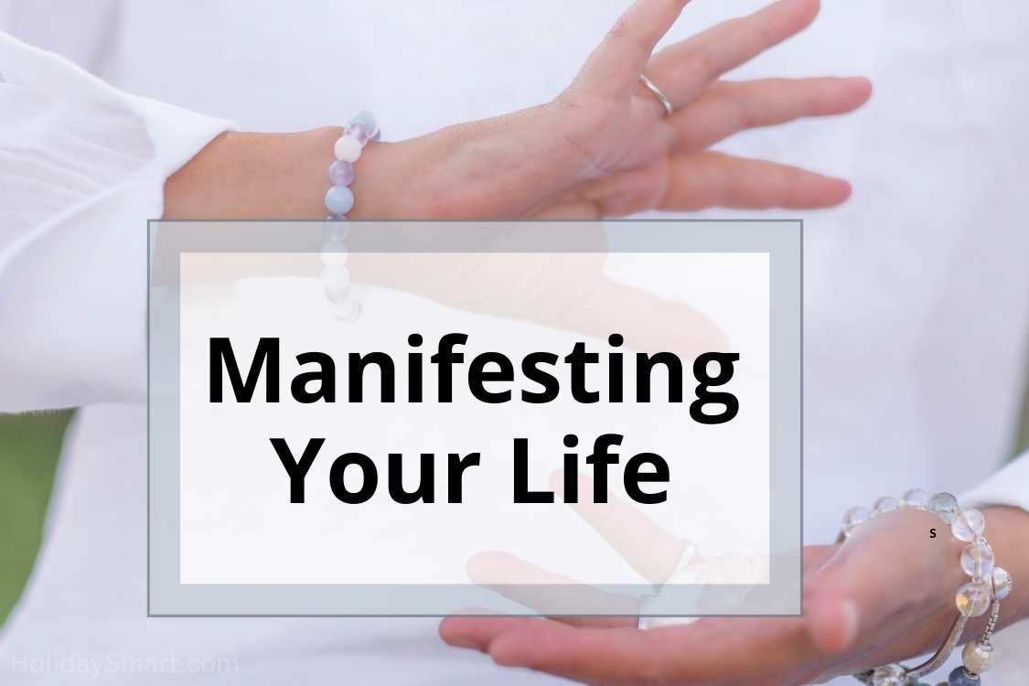 Manifesting Your Life Holiday Blog