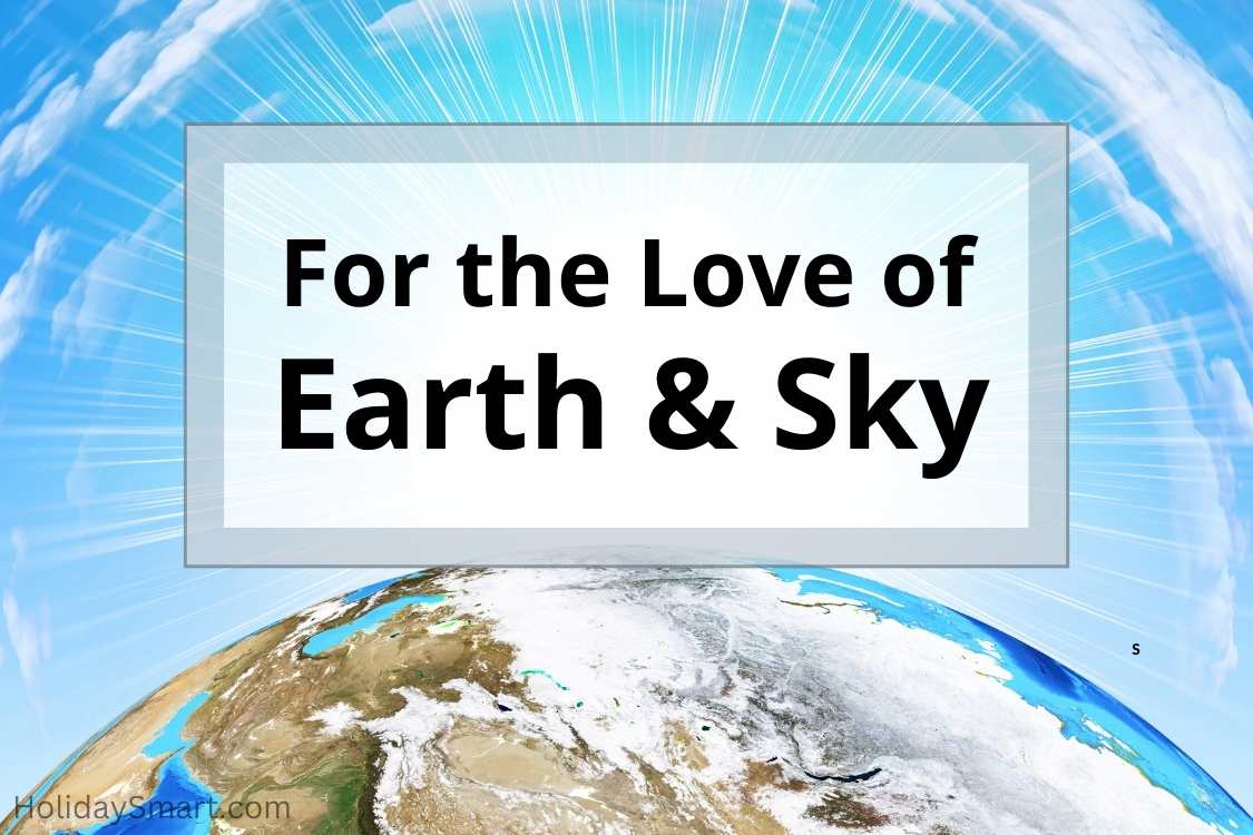 For the Love of Earth & Sky Holiday Blog