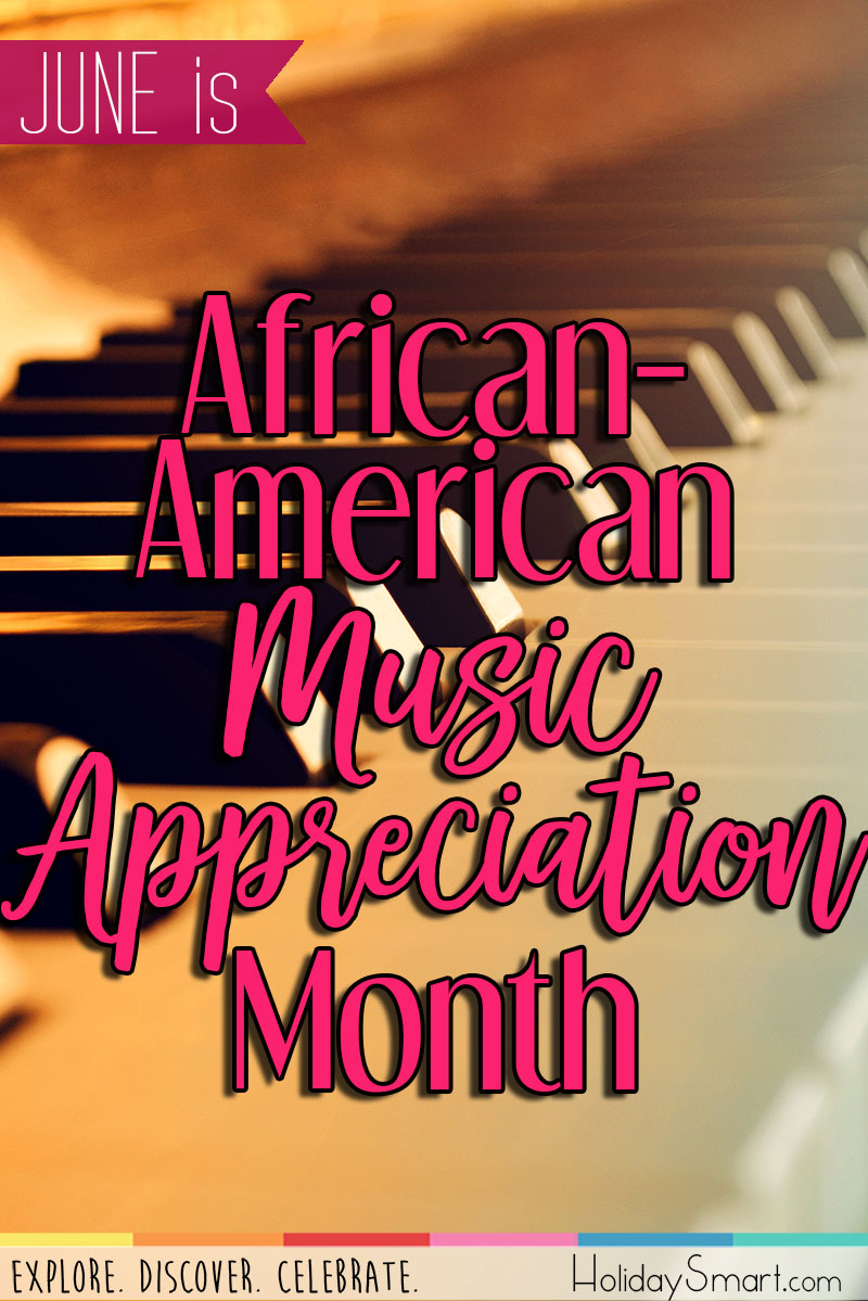 AfricanAmerican Music Appreciation Month Holiday Smart