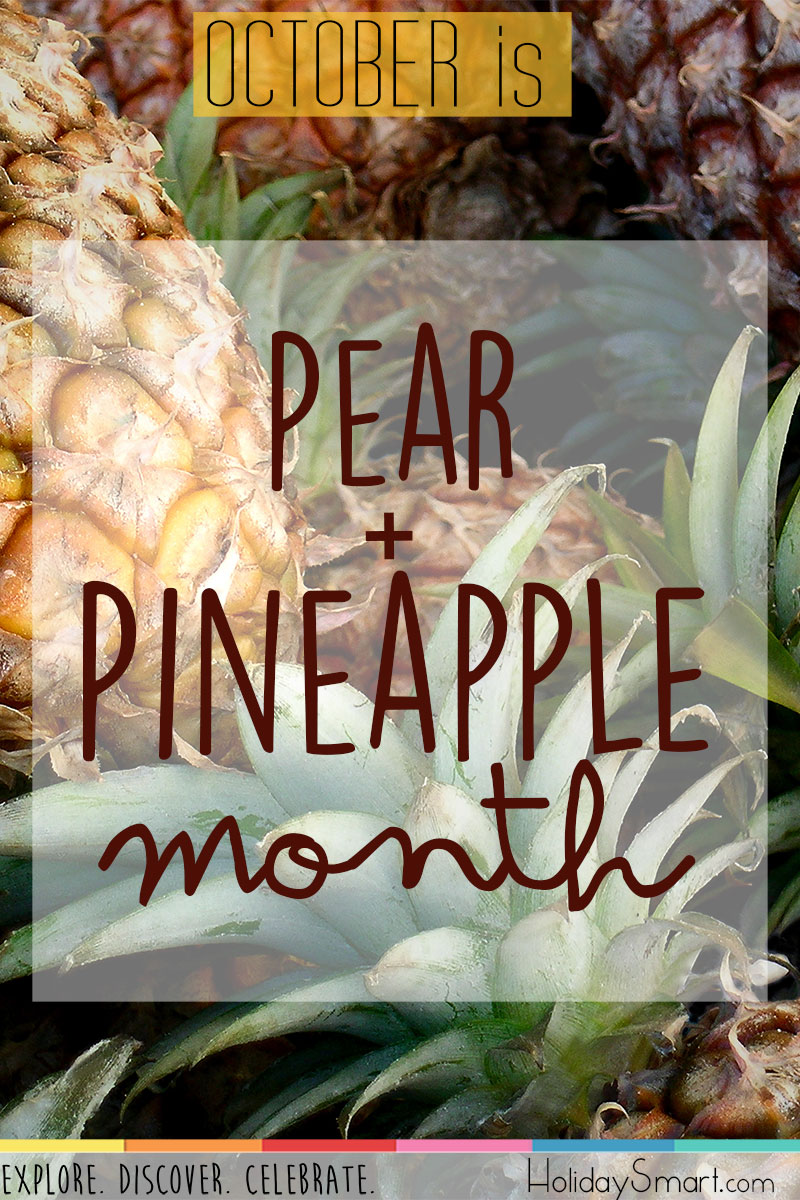 October is Pear and Pineapple Month