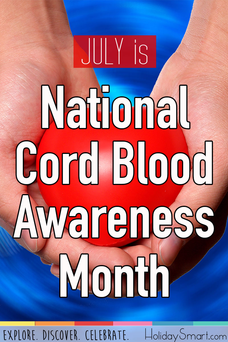 National Cord Blood Awareness Month | Holiday Smart