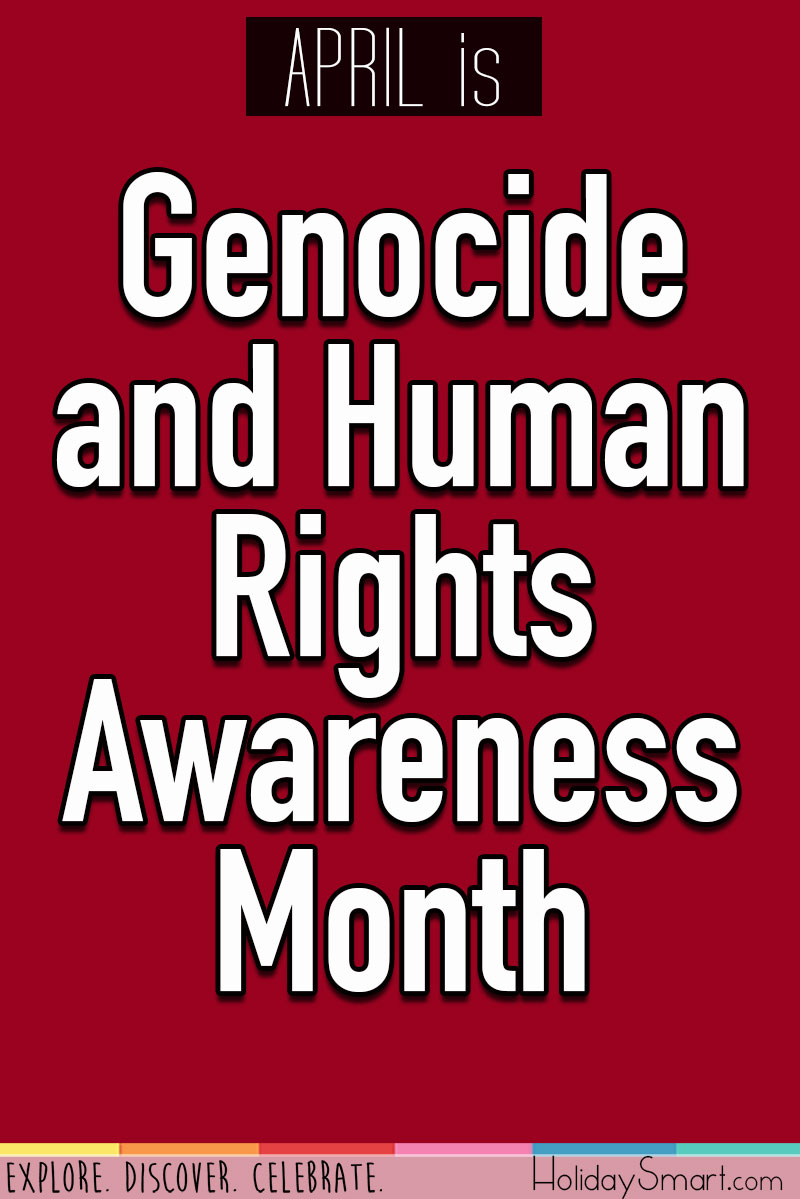 Genocide and Human Rights Awareness Month Holiday Smart