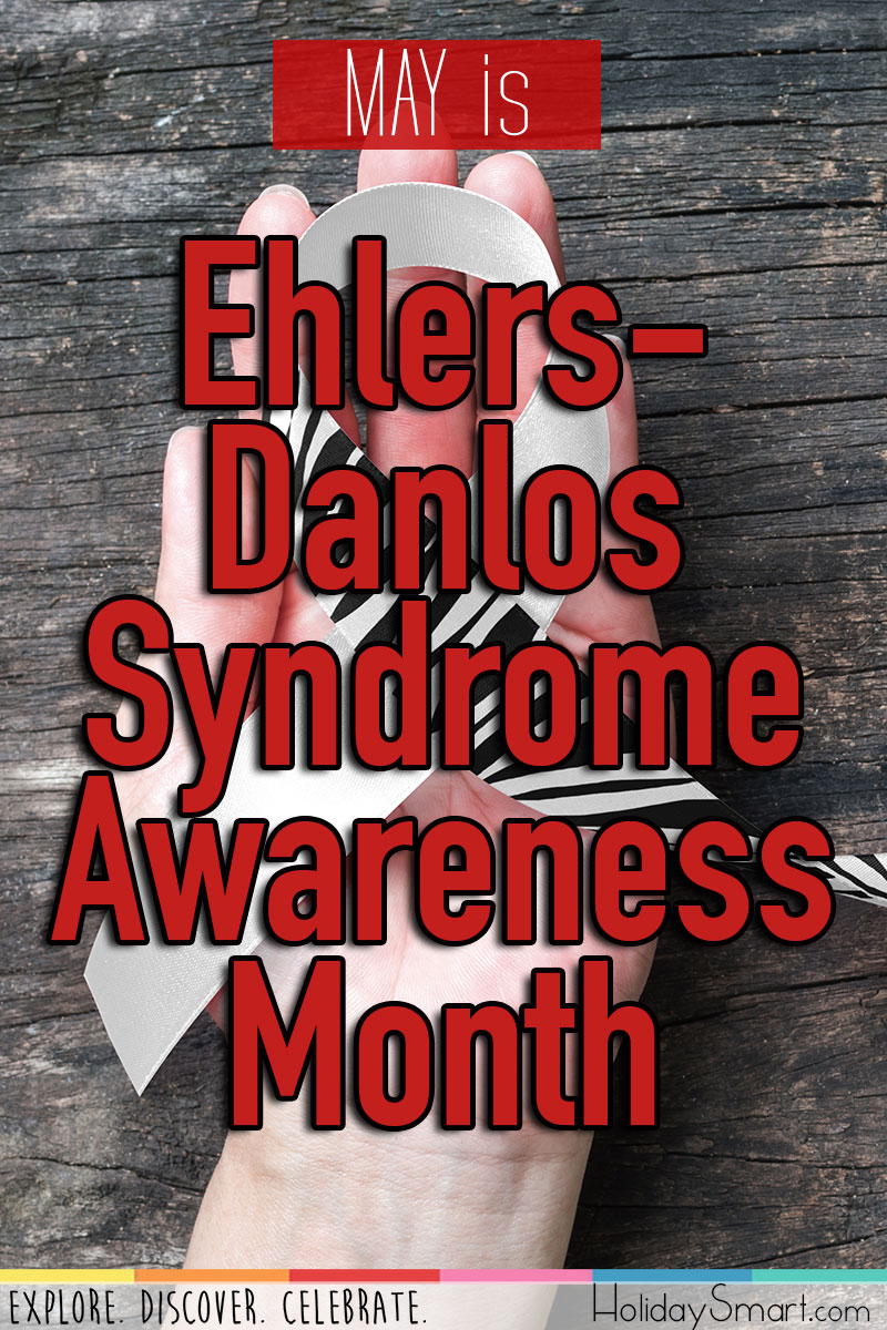 May is Ehlers-Danlos Syndrome - EDS Awareness Month