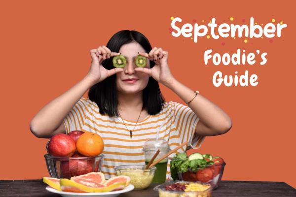 A Foodie’s Guide to the Month of September Celebrations