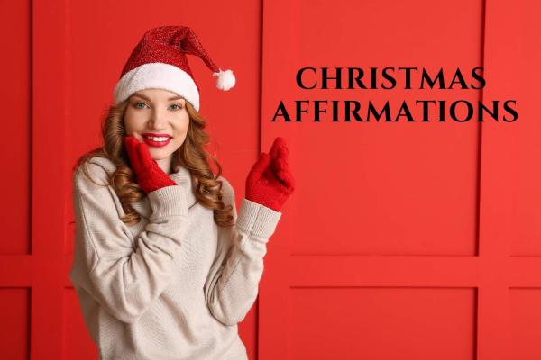 Christmas Affirmations to Embrace Joy, Gratitude, and the Spirit of Giving