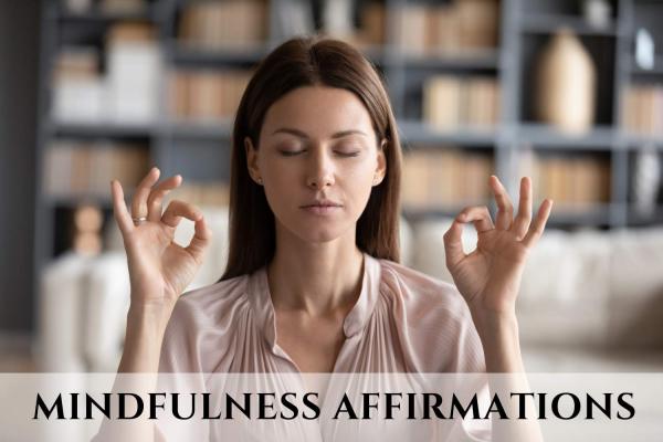 Mindfulness Affirmations