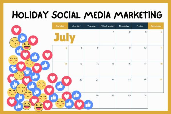 Leveraging July Daily Holidays for Social Media Marketing