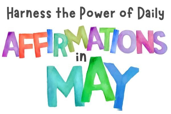Harness the Power of Daily Affirmations in May