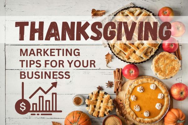 Thanksgiving Holiday Marketing Tips for Your Business