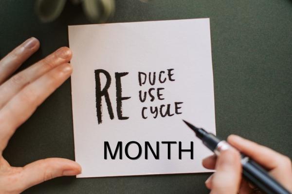 Reduce Reuse Recycle Month