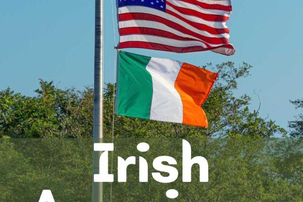 March is Irish American Heritage Month