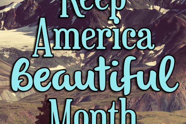 April is Keep America Beautiful Month