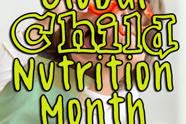 April is Global Child Nutrition Month