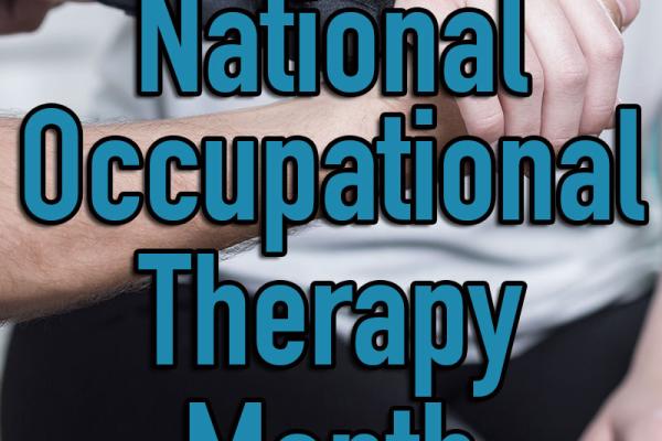 April is National Occupational Therapy Month