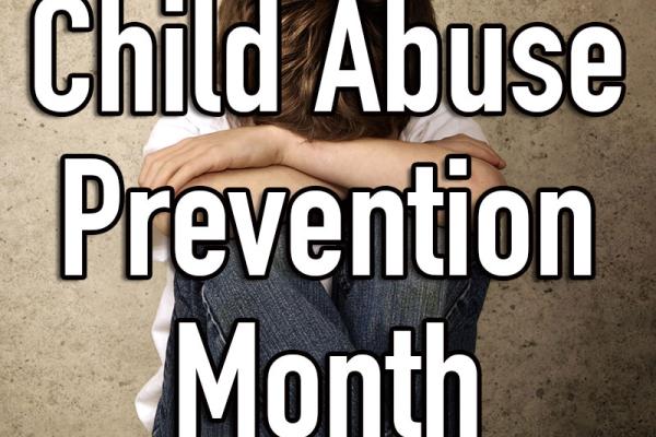 April is Child Abuse Prevention Month