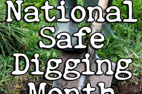 April is National Safe Digging Month