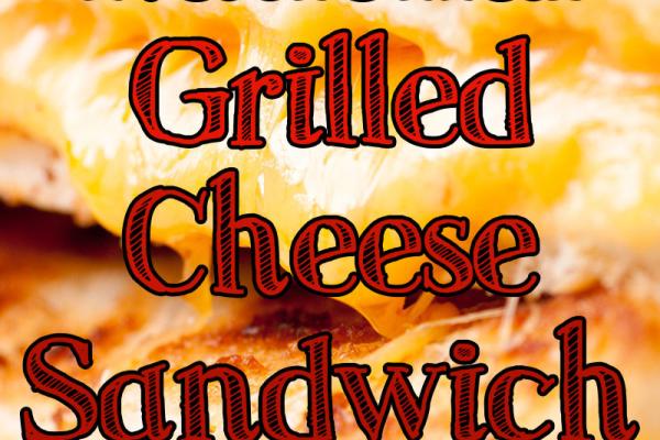 April is National Grilled Cheese Sandwich Month