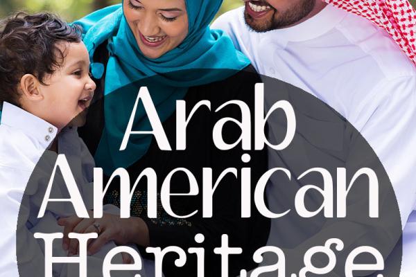 April is Arab American Heritage Month!