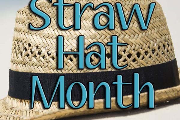 April is Straw Hat Month