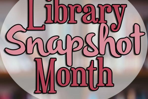 April is Library Snapshot Month