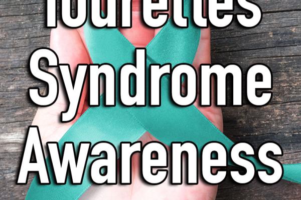 May is Tourettes Syndrome Awareness Month