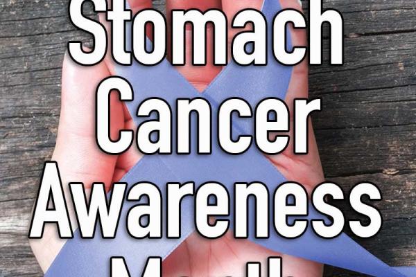 November is Stomach Cancer Awareness Month