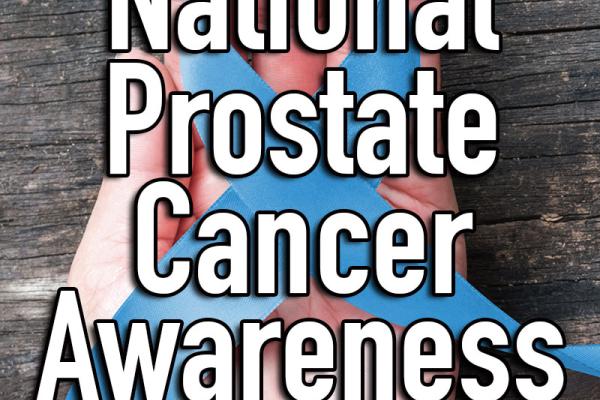 September is National Prostate Cancer Awareness Month