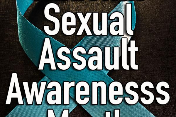 April is National Sexual Assault Awareness Month