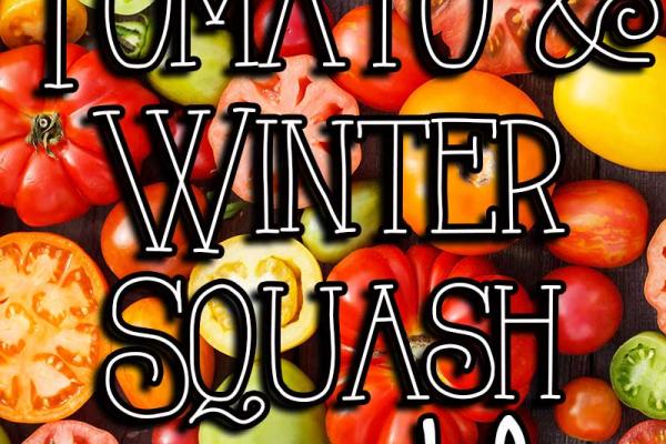 Tomato & Winter Squash Month