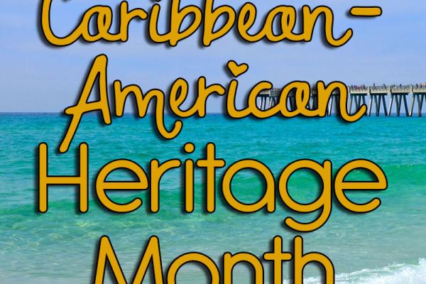 June is Caribbean-American Heritage Month