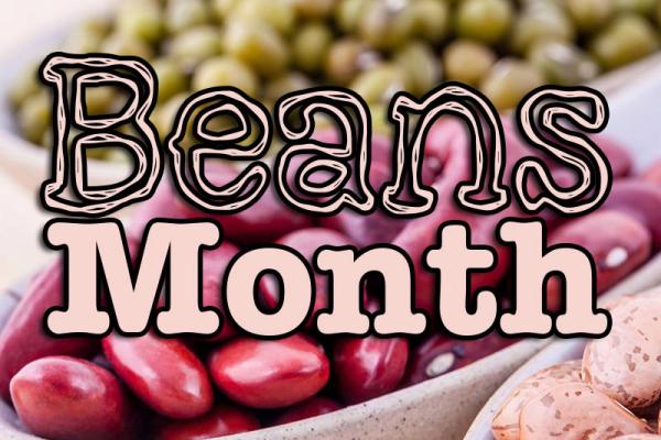 February is Beans Month