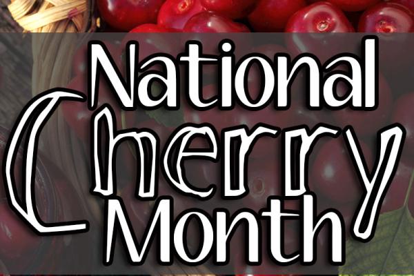 February is National Cherry Month