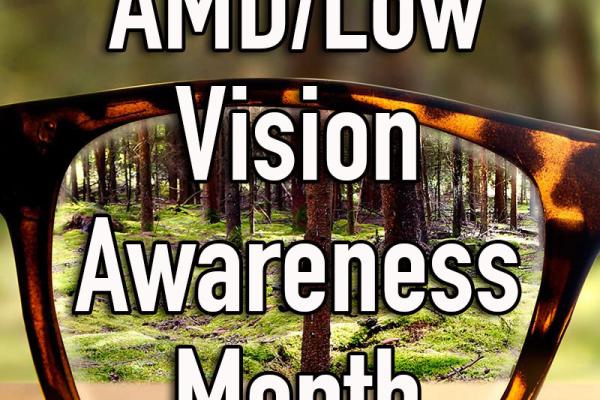 February is AMD/Low Vision Awareness Month