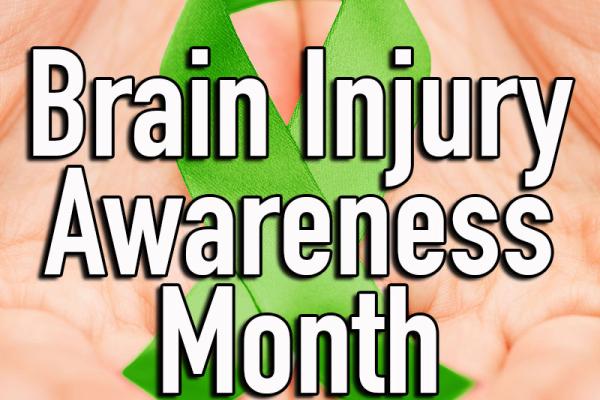 March is Brain Injury Awareness Month