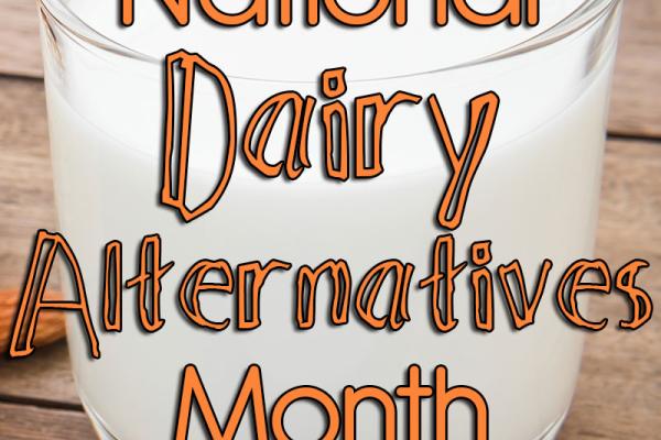 June is National Dairy Alternatives Month