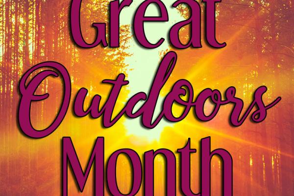 June is Great Outdoors Month