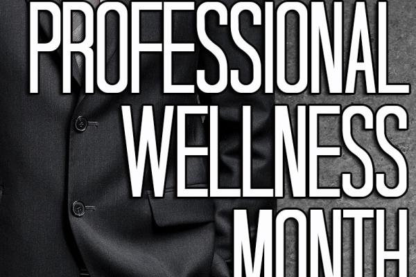 June is Professional Wellness Month