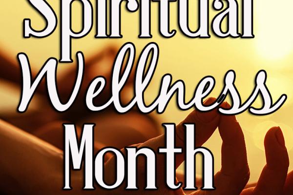 March is Spiritual Wellness Month