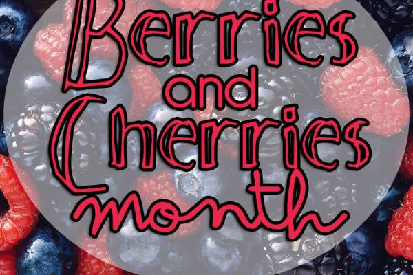 March is Berries and Cherries Month