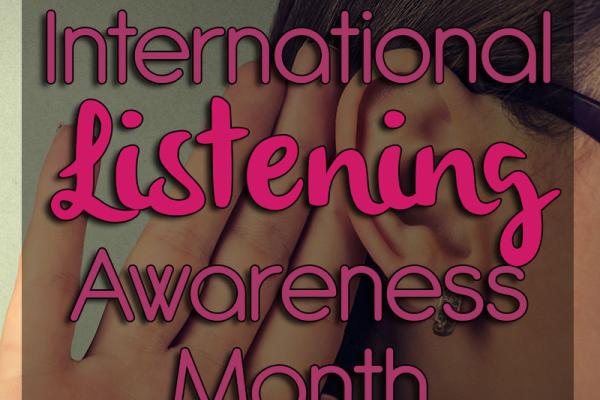 March is International Listening Awareness Month