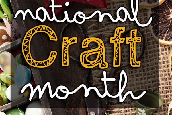 March is National Craft Month