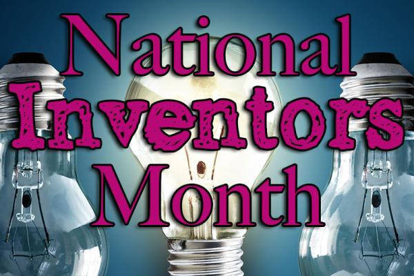May is National Inventors Month