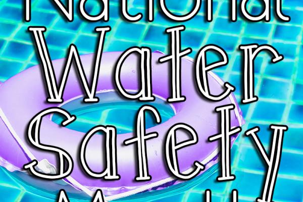 May is National Water Safety Month