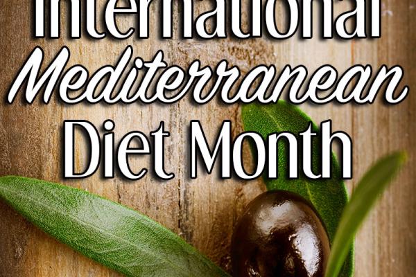 May is International Mediterranean Diet Month