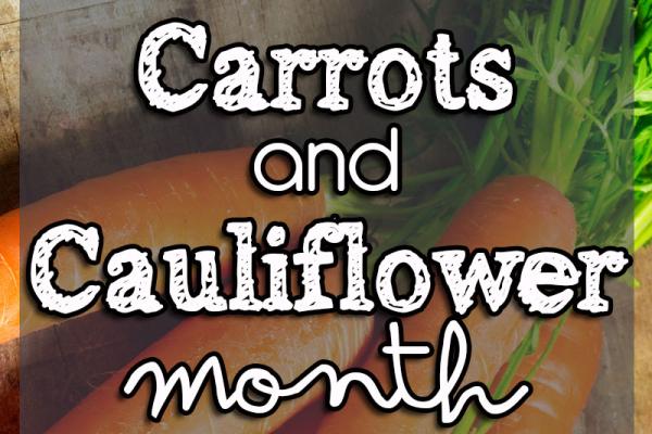May is Carrots and Cauliflower Month