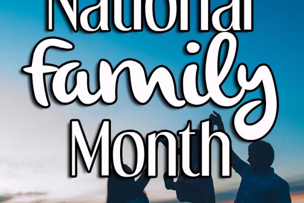 May is National Family Month