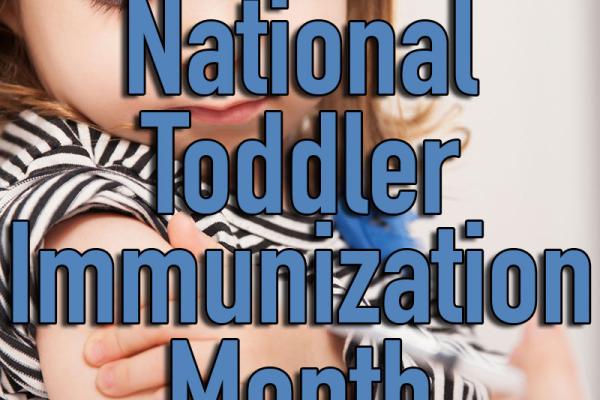 May is National Toddler Immunization Month
