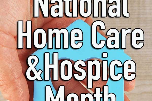 November is National Home Care & Hospice Month