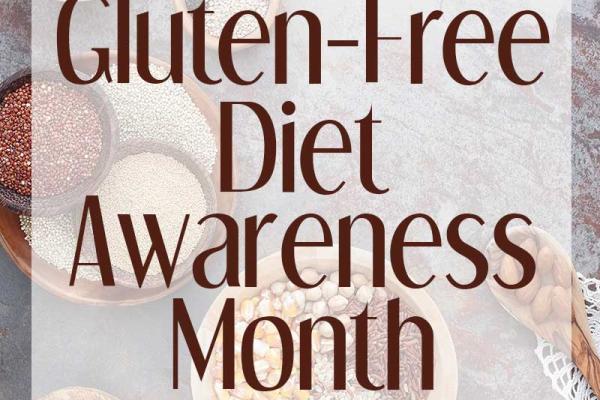 November is Gluten-Free Diet Awareness Month