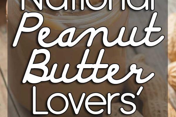 November is National Peanut Butter Lovers' Month